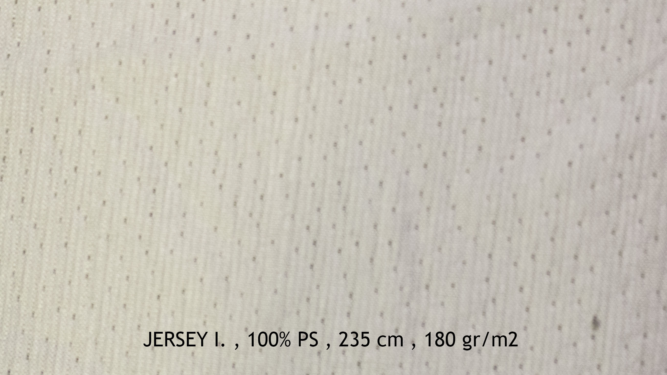 JERSEY I. , 100% PS , 235 cm , 180 gr/m2
